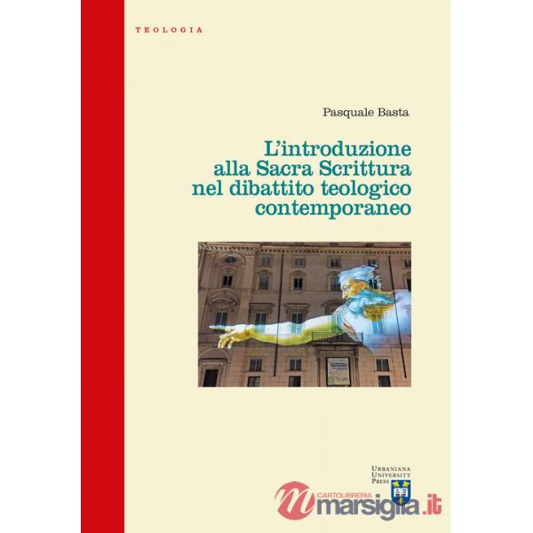Introduzione alla Sacra Scrittura nel dibattito teologico contemporaneo (L')