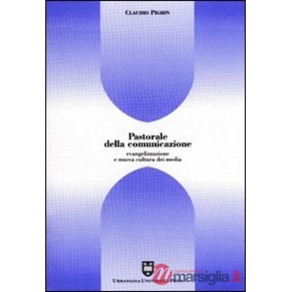 Pastorale della comunicazione. Evangelizzazione e nuova cultura dei media