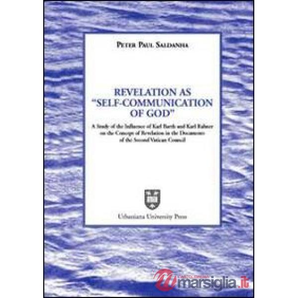 Revelation as «Self-Communication of God». A study of the Influence of Karl Rahner on the concept of revelation in the document 