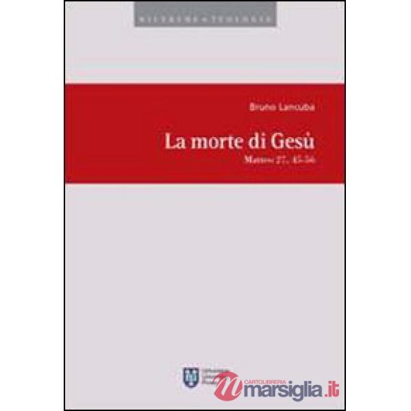 Morte di Gesù. Matteo 27, 45-56 (La)