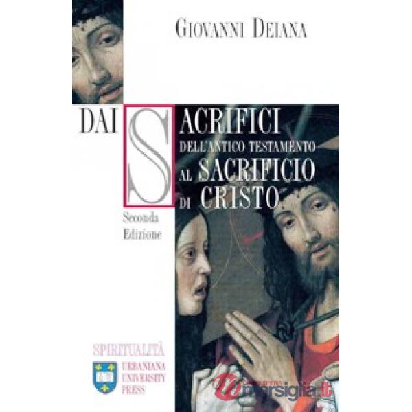 Dai sacrifici dell'Antico Testamento al sacrificio di Cristo