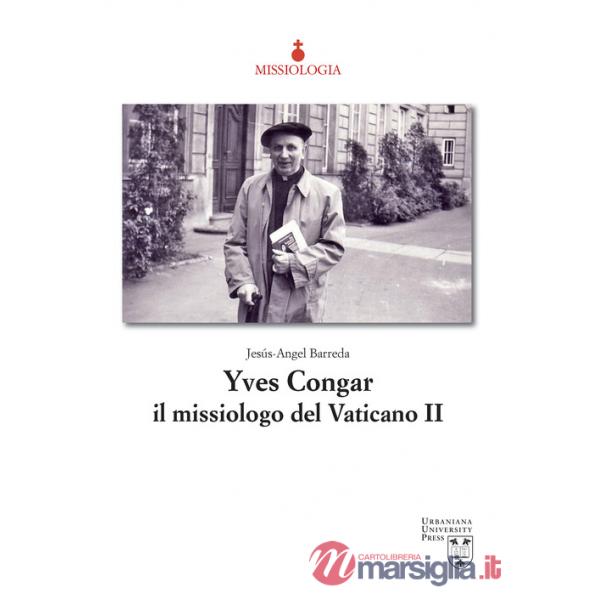 Yves Congar il missiologo del Vaticano II