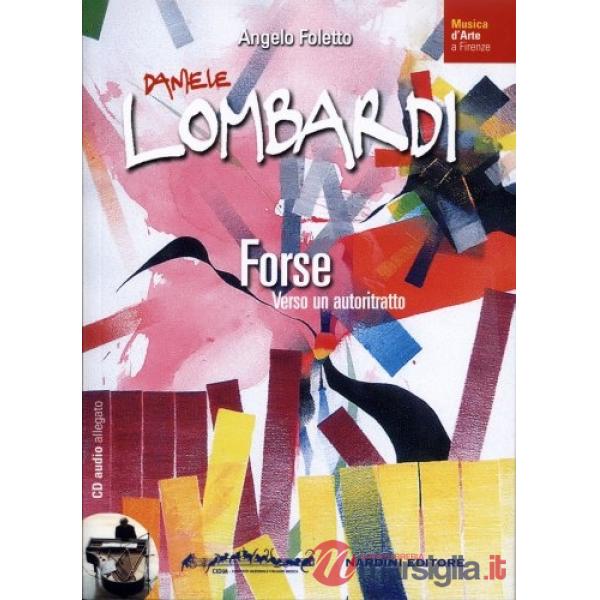 Daniele Lombardi. Forse... verso un autoritratto
