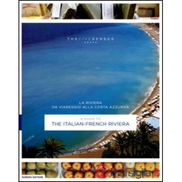 Riviera da Viareggio alla Costa Azzurra. Ediz. italiana e inglese (La)