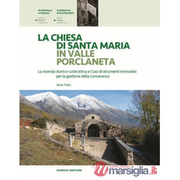Chiesa di Santa Maria in Valle Porclaneta. La vicenda storico-costruttiva e l'uso di strumenti innovativi per la gestione della 