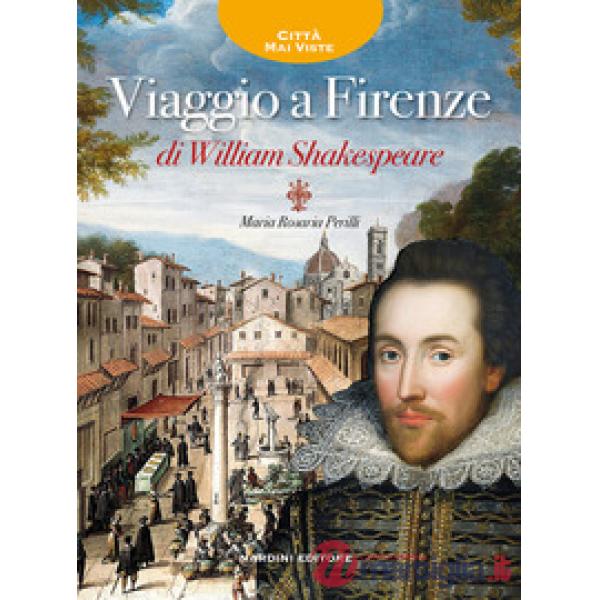 Viaggio a Firenze di William Shakespeare