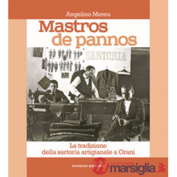 Mastros de pannos. La tradizione della sartoria artigianale a Orani