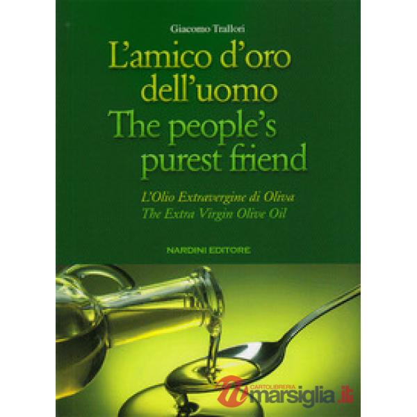 Amico d'oro dell'uomo-The people's purest friend. Ediz. bilingue (L')