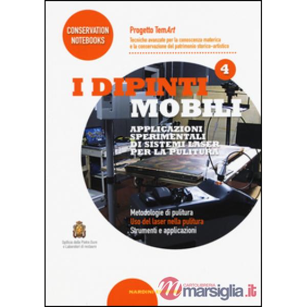 Dipinti mobili. Applicazioni sperimentali di sistemi laser per la pulitura. Progetto TemArt. Ediz. illustrata (I). Vol. 4