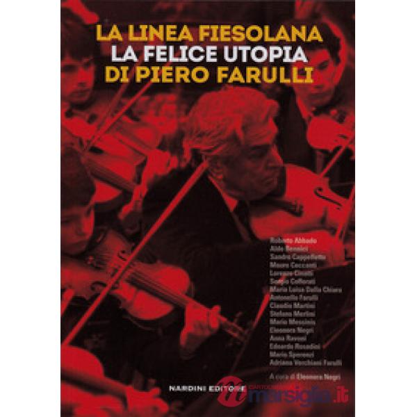 Linea fiesolana. La felice utopia di Piero Farulli (La)