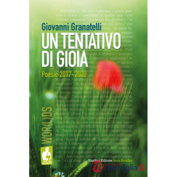 Tentativo di gioia. Poesie 2017-2020 (Un)