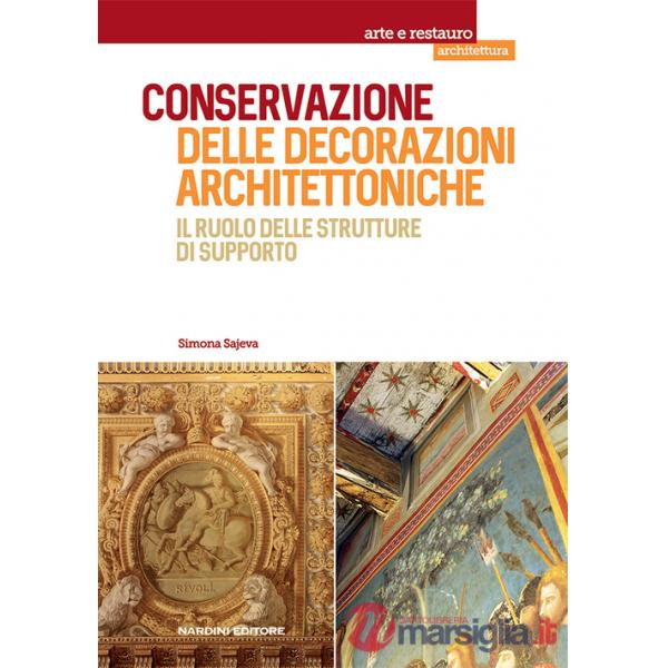 Conservazione delle decorazioni architettoniche. Il ruolo delle strutture di supporto