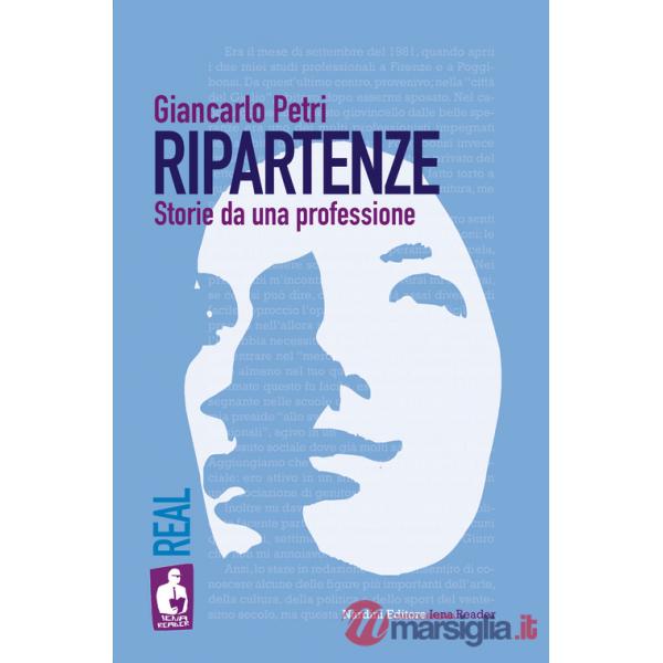 Ripartenze. Storie da una professione