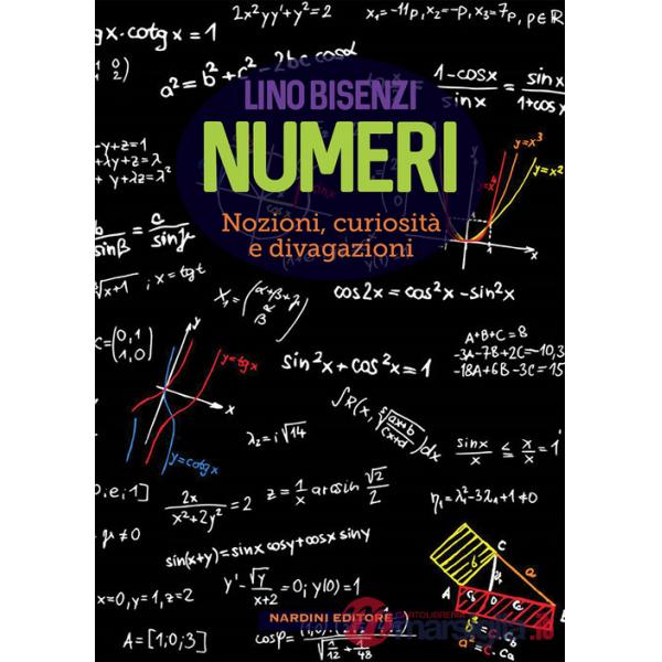 Numeri. Nozioni, curiosità e divagazioni