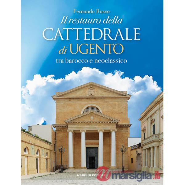 Restauro della cattedrale di Ugento tra barocco e neoclassico (Il)