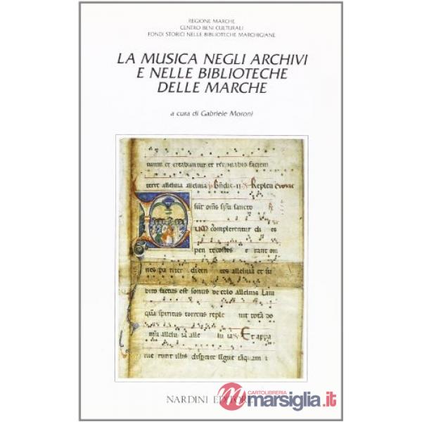 Musica negli archivi e nelle biblioteche delle Marche. 1º censimento dei fondi musicali (La)