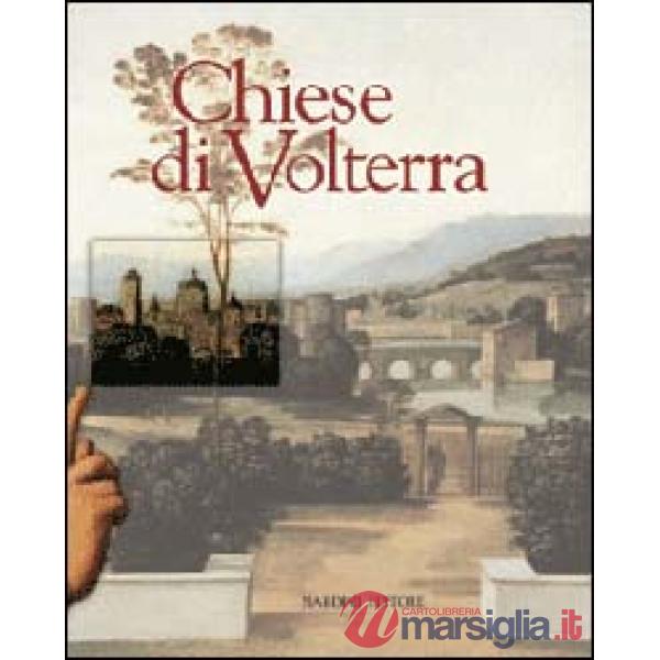 Chiese di Volterra (Le). Vol. 1
