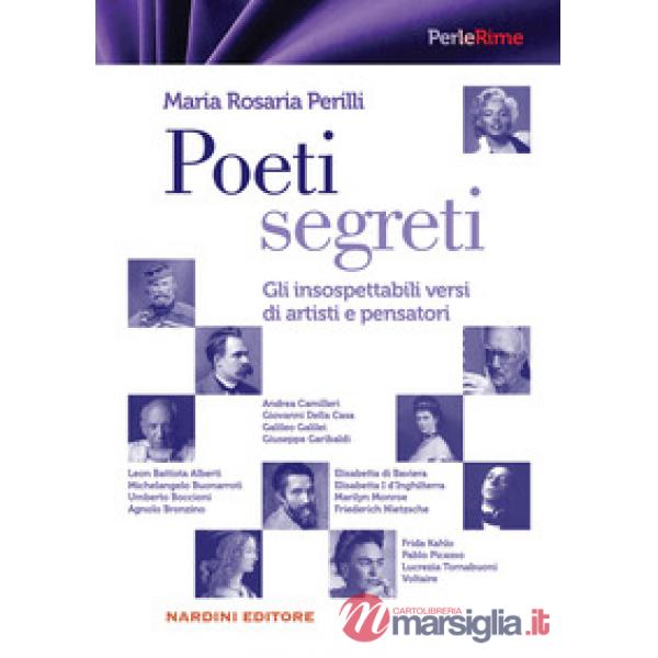 Poeti segreti. Gli insospettabili versi di artisti e pensatori