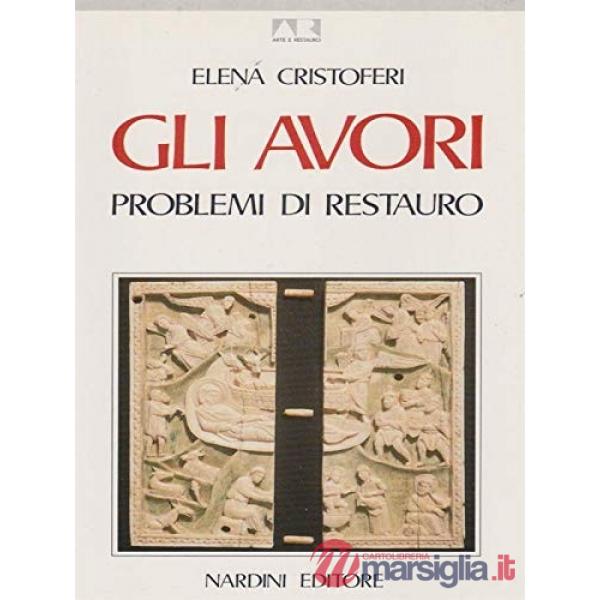 Avori. Problemi di restauro (Gli)