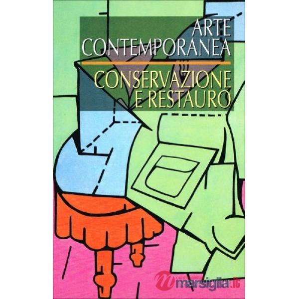 Arte contemporanea. Conservazione e restauro