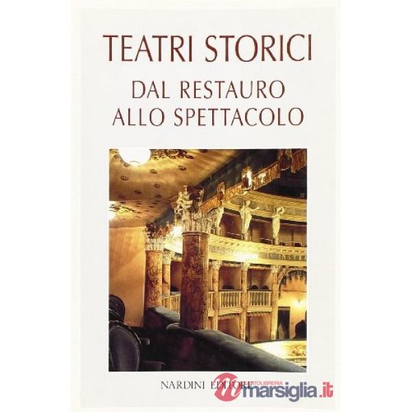 Teatri storici. Dal restauro allo spettacolo
