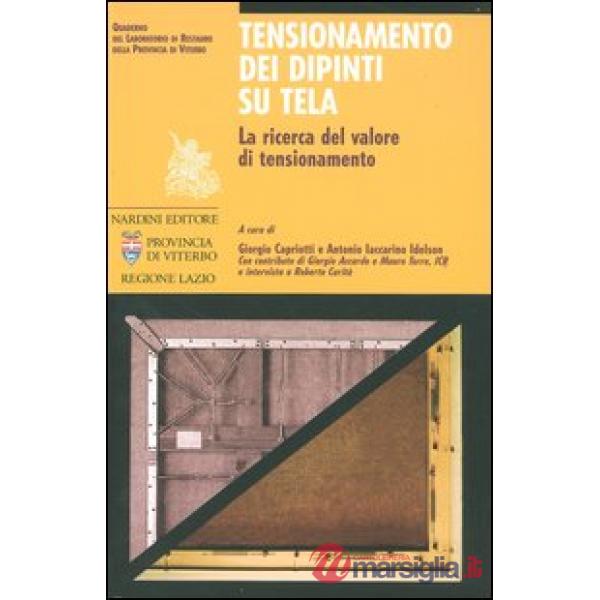 Tensionamento dei dipinti su tela. La ricerca del valore di tensionamento