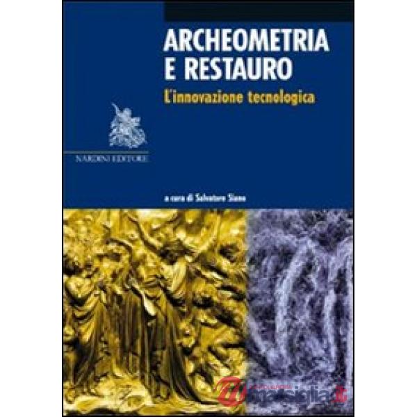 Archeometria e restauro. L'innovazione tecnologica