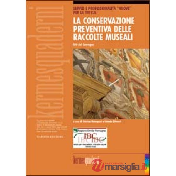 Conservazione preventiva delle raccolte museali (La)