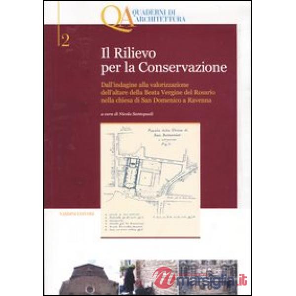 Rilievo per la conservazione. Dall'indagine alla valorizzazione dell'altare della Beata Vergine del Rosario nella chiesa di San 