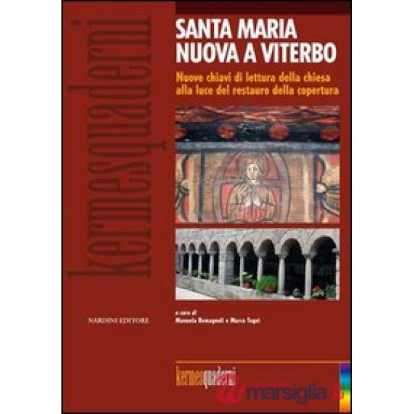 Santa Maria Nuova a Viterbo. Nuove chiavi di lettura della chiesa alla luce del restauro della copertura