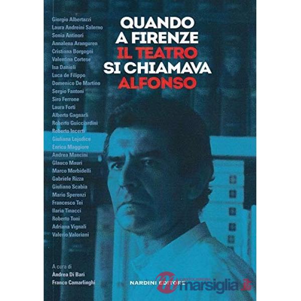 Quando a Firenze il teatro si chiamava Alfonso