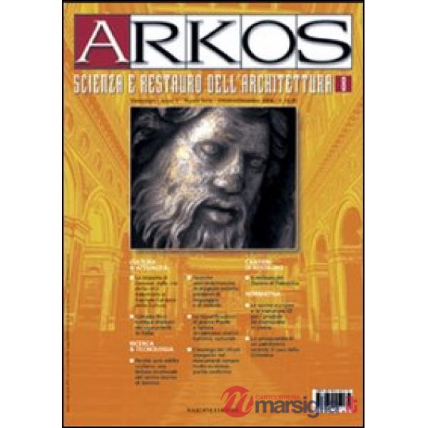 Arkos. Scienza e restauro dell'architettura. Vol. 8