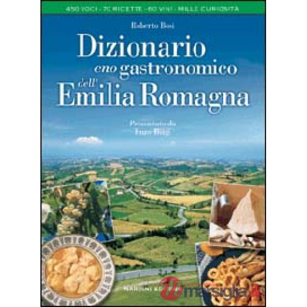 Dizionario enogastronomico dell'Emilia Romagna