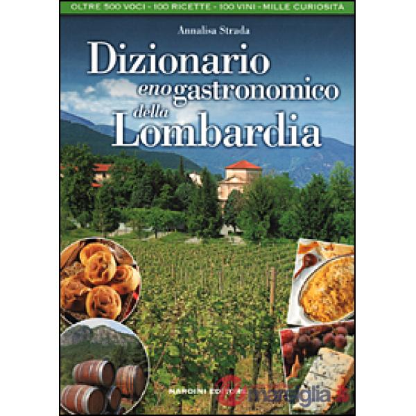 Dizionario enogastronomico della Lombardia