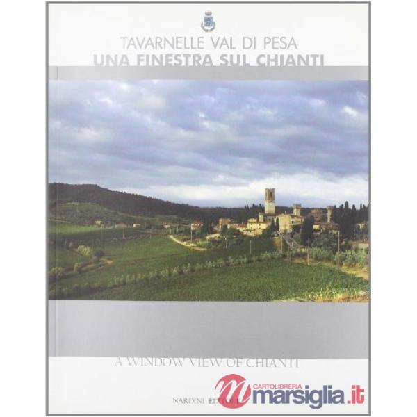 Tavarnelle Val di Pesa. Una finestra sul Chianti