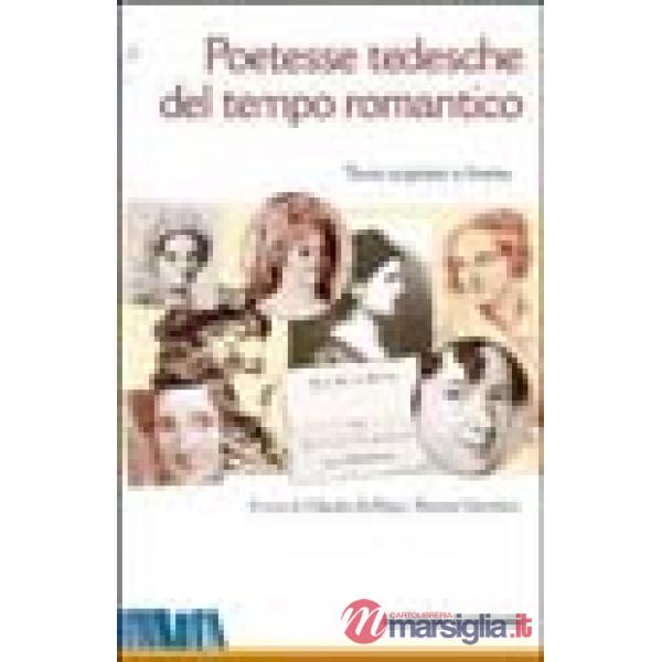 Poetesse tedesche del tempo romantico. Testo tedesco a fronte