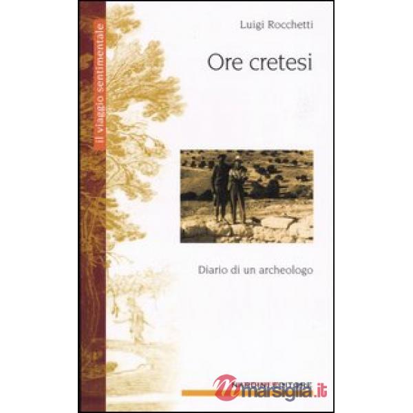 Ore cretesi. Diario di un archeologo