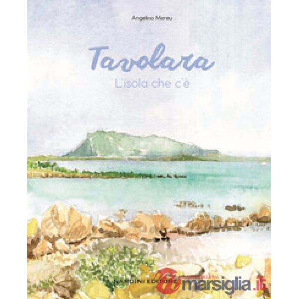 Tavolara. L'isola che c'è