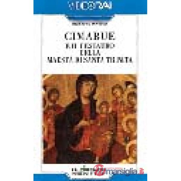 Cimabue e il restauro della Maestà di Santa Trinità. Con videocassetta