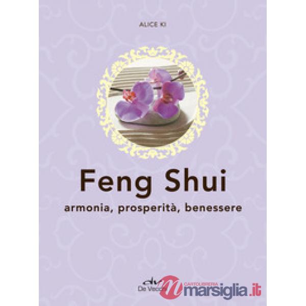 Feng shui. Armonia, prosperità, benessere