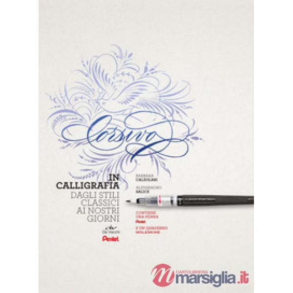 Corsivo in calligrafia. Dagli stili classici ai nostri giorni. Con 1 penna Pentel e 1 quaderno Moleskine