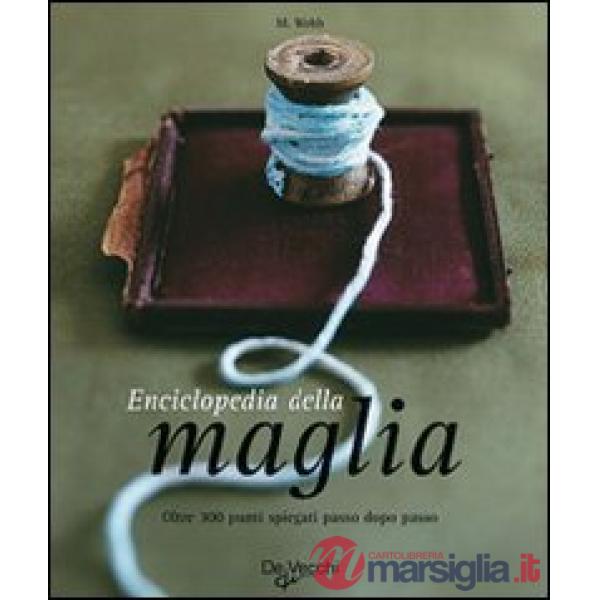 Enciclopedia della maglia. Ediz. illustrata