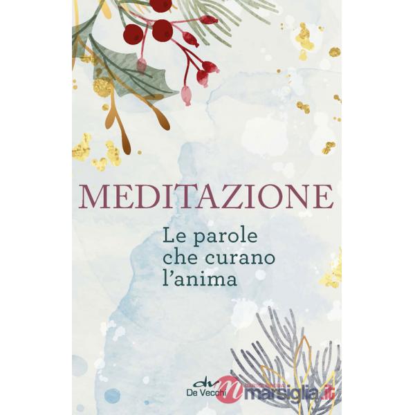 Meditazione. Le parole che curano l'anima
