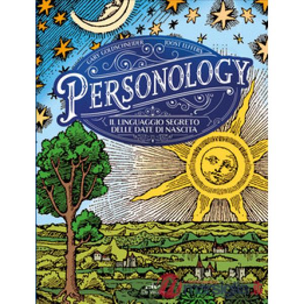 Personology. Il linguaggio segreto delle date di nascita