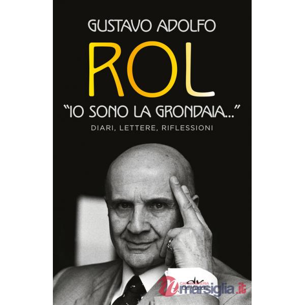 «Io sono la grondaia». Diari, lettere, riflessioni