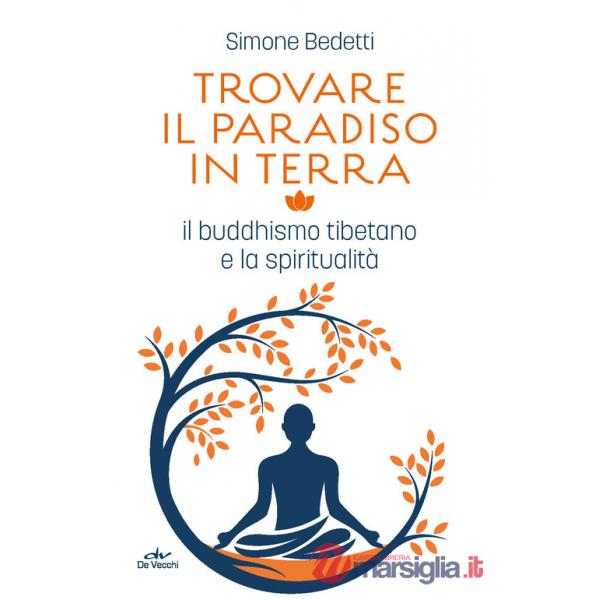 Trovare il paradiso in terra. Il buddhismo tibetano e la spiritualità