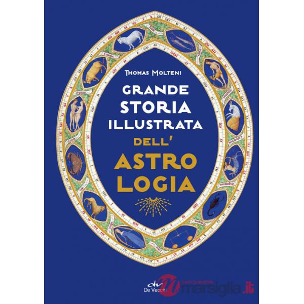 Grande storia illustrata dell'astrologia