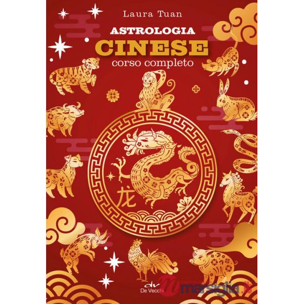 Astrologia cinese. Corso completo
