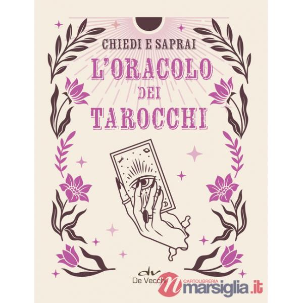 Oracolo dei tarocchi. Chiedi e saprai (L')