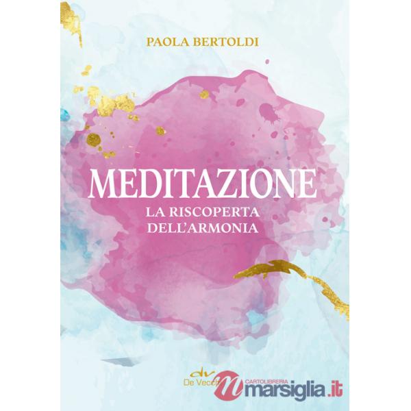 Meditazione. La riscoperta dell'armonia